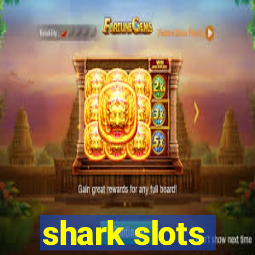 shark slots